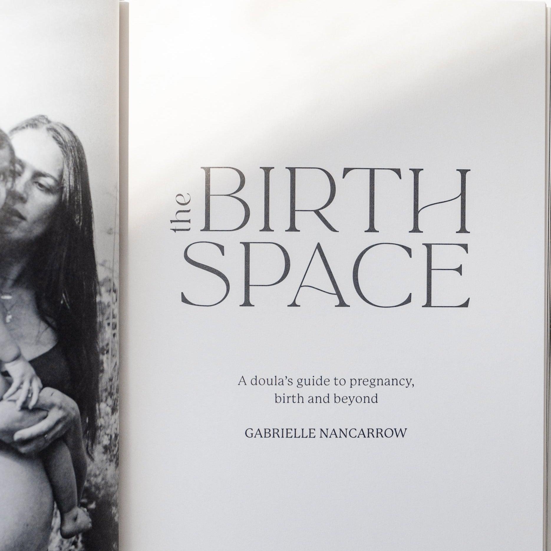 Written by Gather founder, mother of three and birth doula Gabrielle Nancarrow, The Birth Space is rich with comprehensive information about the birthing landscape that will empower you to choose the path to parenthood that feels right to you – whether that be a hospital, home or birth centre birth.